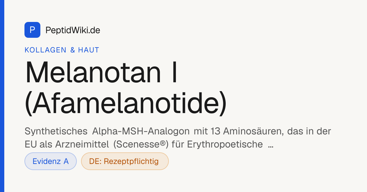Melanotan I (Afamelanotide) (Scenesse) — Wirkung, Dosierung & Studien ...